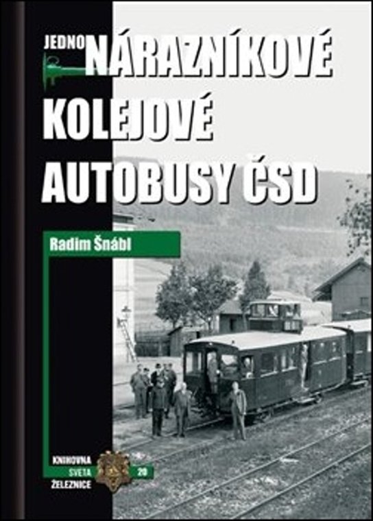 Jednonárazníkové kolejové autobusy ČSD - Radim Šnábl - Kniha