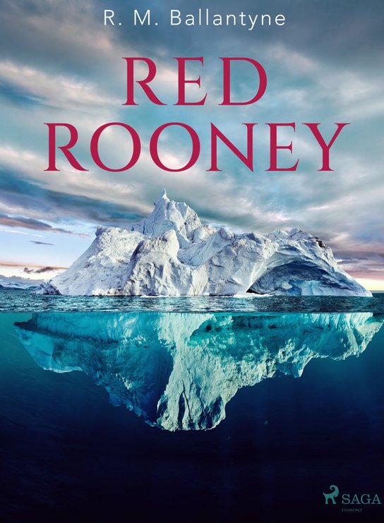 Red Rooney -  R. M. Ballantyne