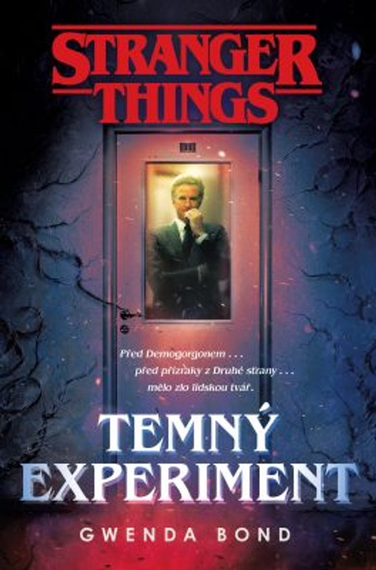 Stranger Things: Temný experiment -  Gwenda Bond