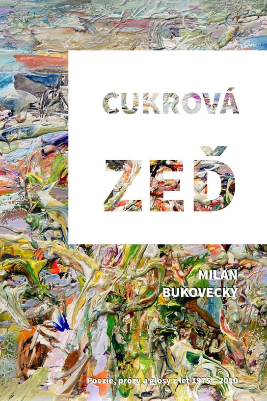 Cukrová zeď -  Milan Bukovecký