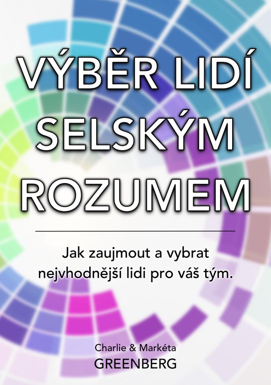 Výběr lidí selským rozumem -  Markéta Greenberg