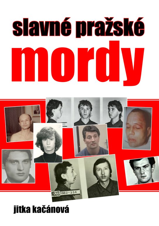 Slavné pražské mordy - Jitka Kačánová