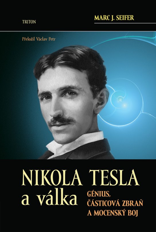 Nikola Tesla a válka -  Marc J. Seifer