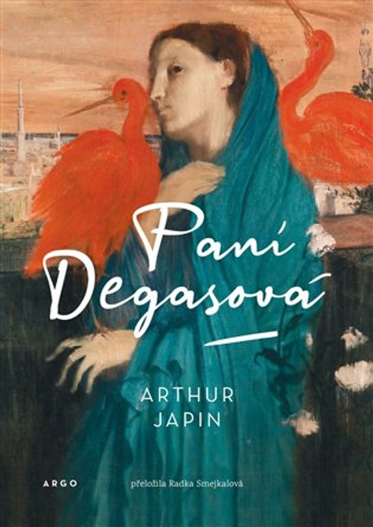 Paní Degasová - Arthur Japin