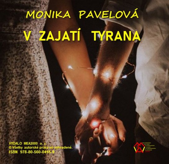 V zajatí Tyrana -  Monika Pavelová