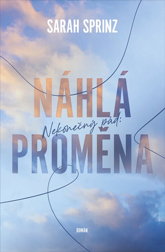 Nekonečný pád: Náhlá proměna -  Sarah Sprinz