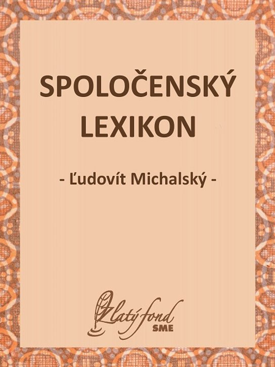 Spoločenský lexikon -  Ľudovít Michalský