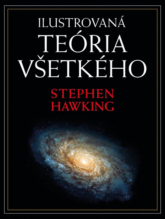 Ilustrovaná teória všetkého -  Stephen Hawking