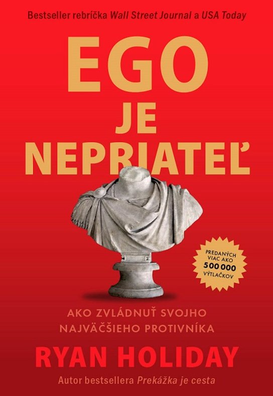 Ego je nepriateľ -  Ryan Holiday