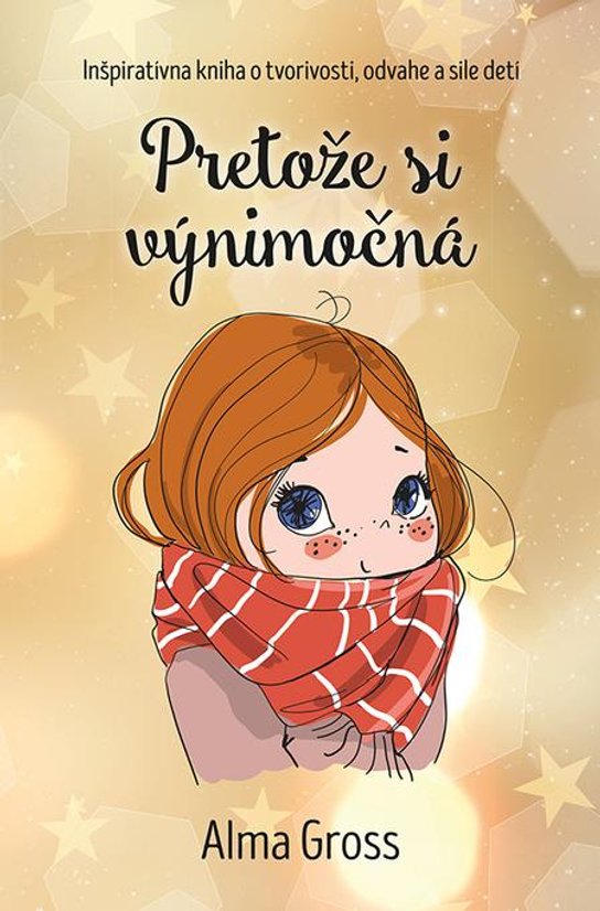 Pretože si výnimočná -  Alma Grossová