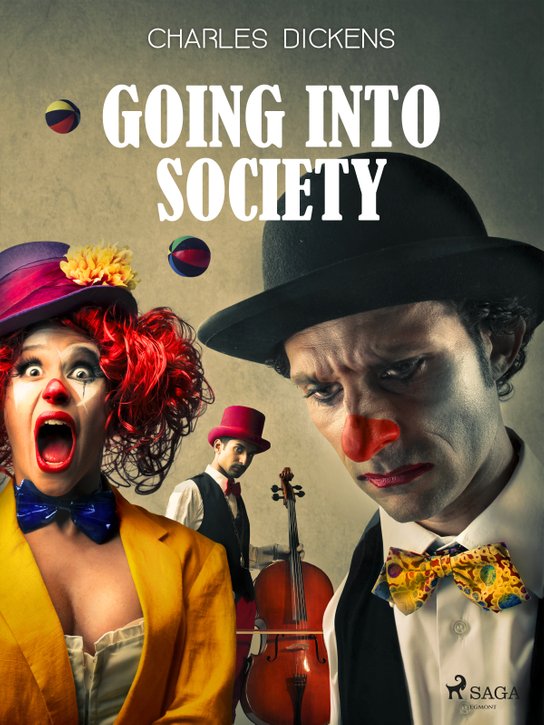 Going into Society -  Charles Dickens