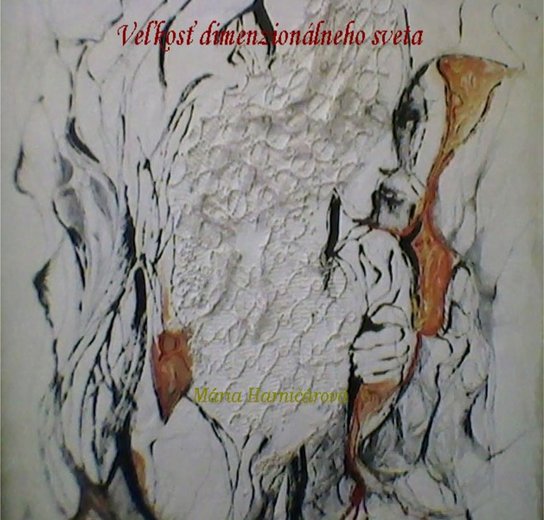Veľkosť dimenzionálneho sveta -  Mária Harničárová