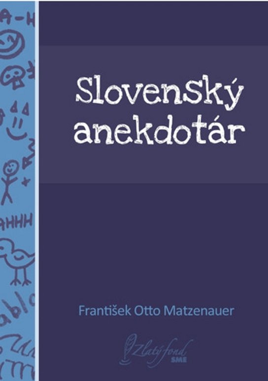 Slovenský anekdotár -  František Otto Matzenauer