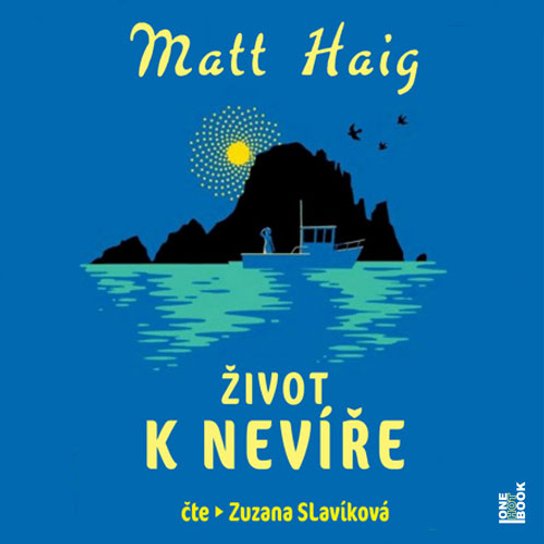 Život k nevíře -  Matt Haig