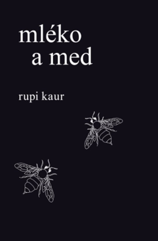 Mléko a med -  Rupi Kaur