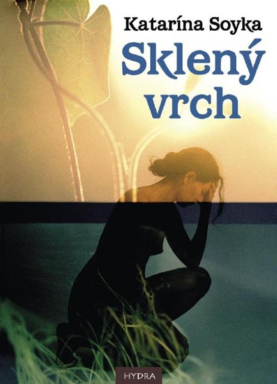 Sklený vrch -  Katarína Soyka