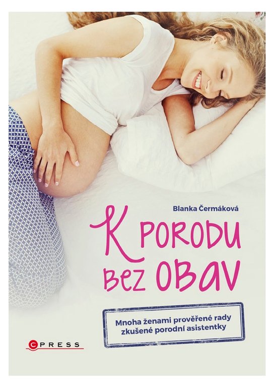 K porodu bez obav -  Blanka Čermáková