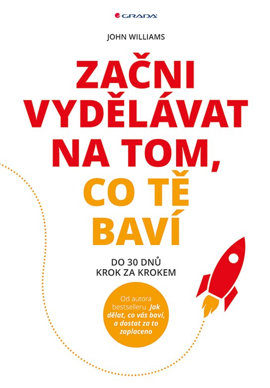 Začni vydělávat na tom, co tě baví -  John Williams