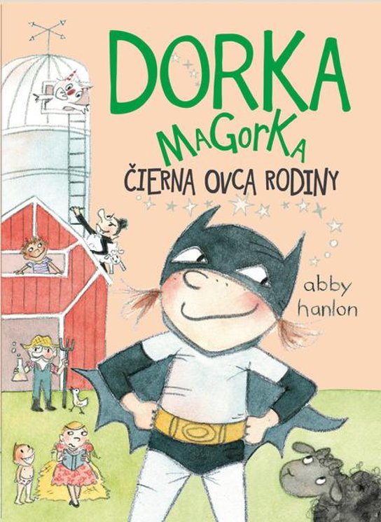 Dorka Magorka čierna ovca rodiny -  Abby Hanlon