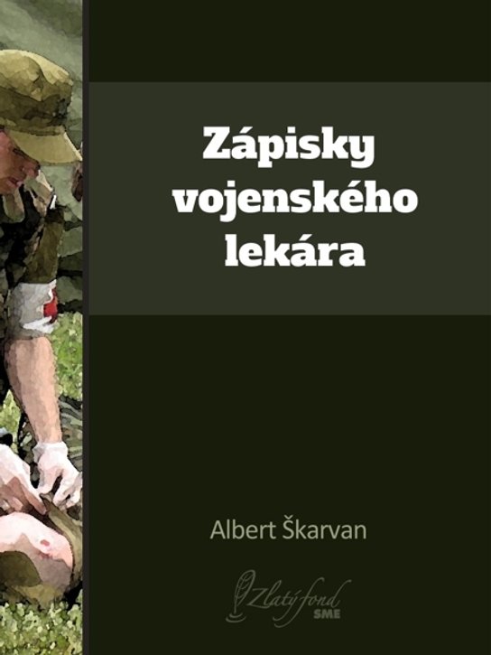 Zápisky vojenského lekára -  Albert Škarvan