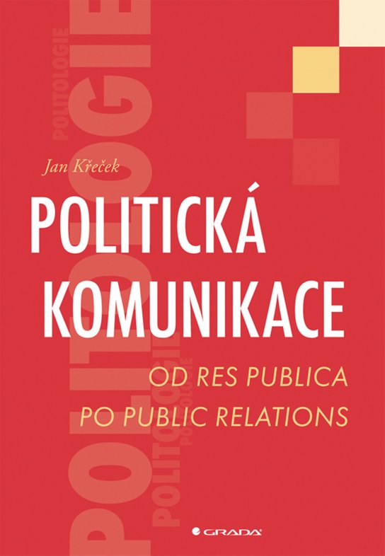 Politická komunikace -  Jan Křeček