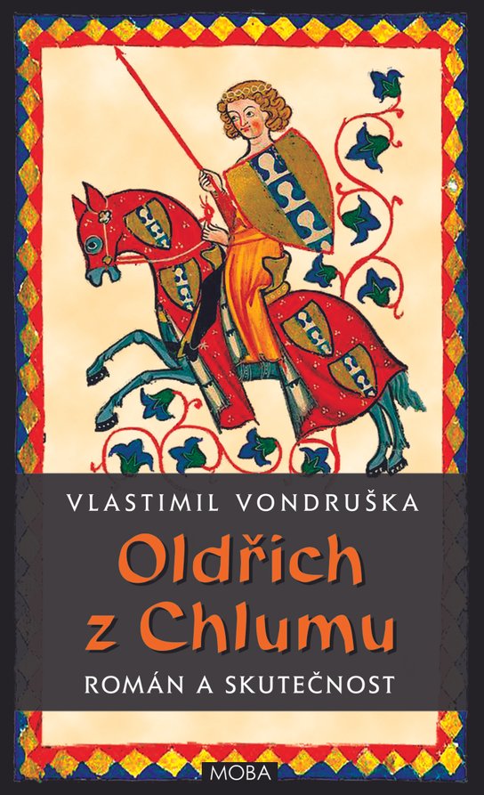 Oldřich z Chlumu - Vlastimil Vondruška