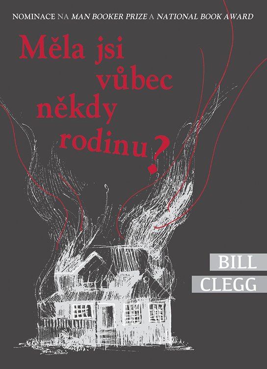Měla jsi vůbec někdy rodinu? - Bill Clegg