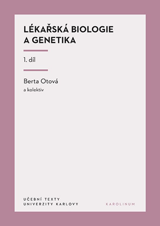 Lékařská biologie a genetika 1. díl -  Berta Otová