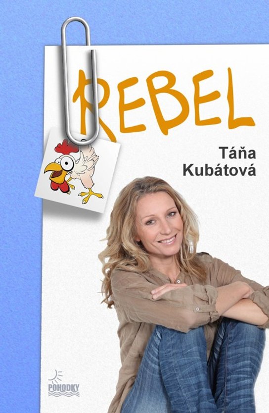 Rebel -  Táňa Kubátová