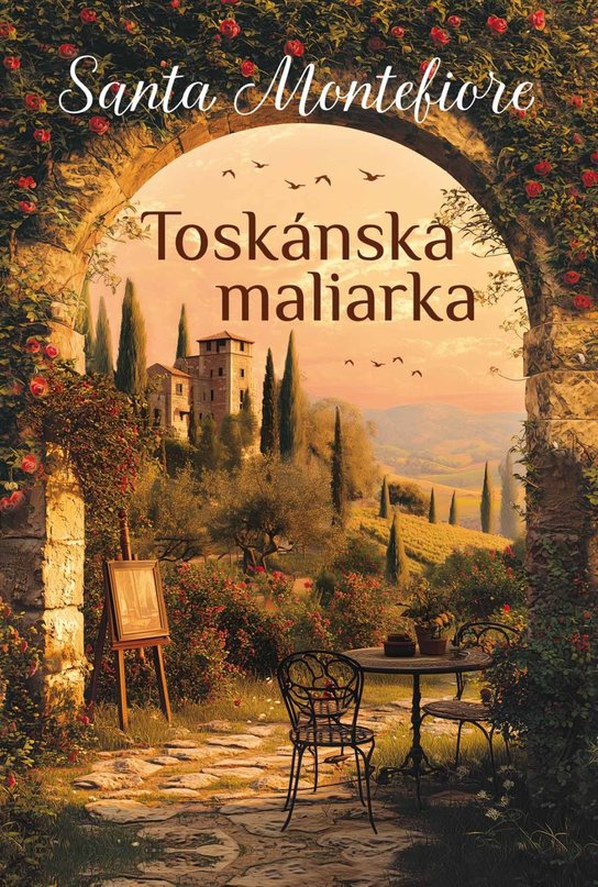 Toskánska maliarka -  Santa Montefiore