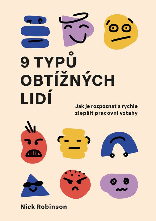 9 typů obtížných lidí -  Nick Robinson