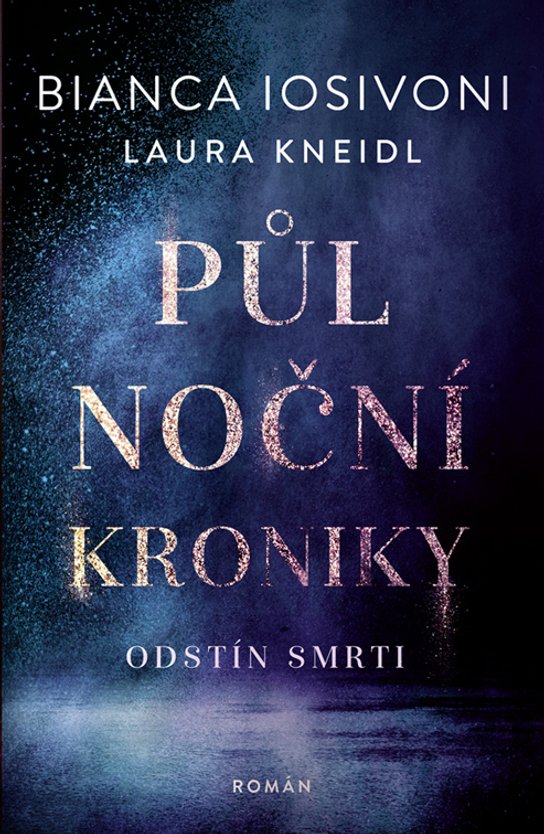 Půlnoční kroniky: Odstín smrti -  Bianca Iosivoni