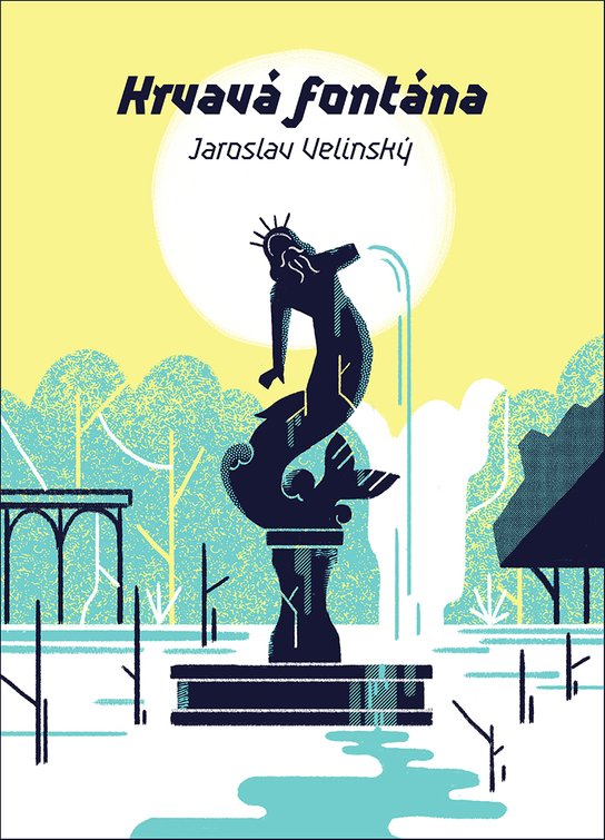 Krvavá fontána - Jaroslav Velinský