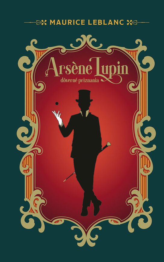 Arsene Lupin, Dôverné priznania -  Maurice Leblanc