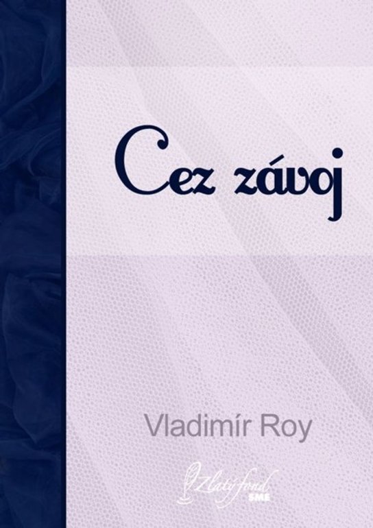 Cez závoj -  Vladimír Roy