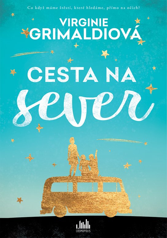 Cesta na sever -  Virginie Grimaldi