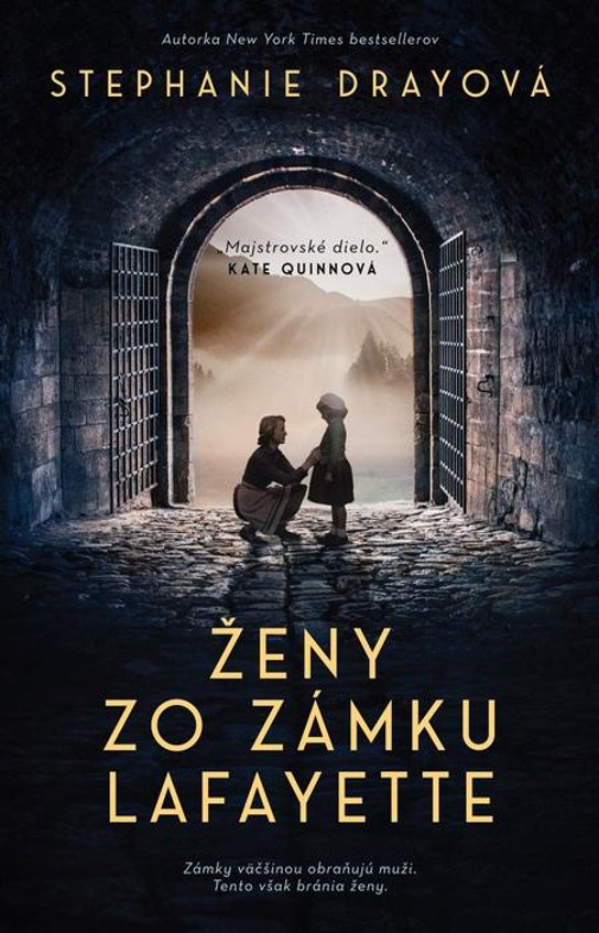 Ženy zo zámku Lafayette -  Stephanie Dray