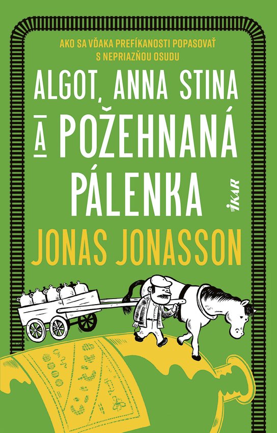 Algot, Anna Stina a požehnaná pálenka -  Jonas Jonasson