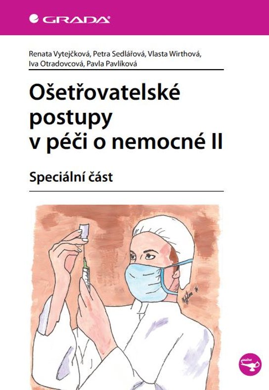 Ošetřovatelské postupy v péči o nemocné II -  Petra Sedlářová