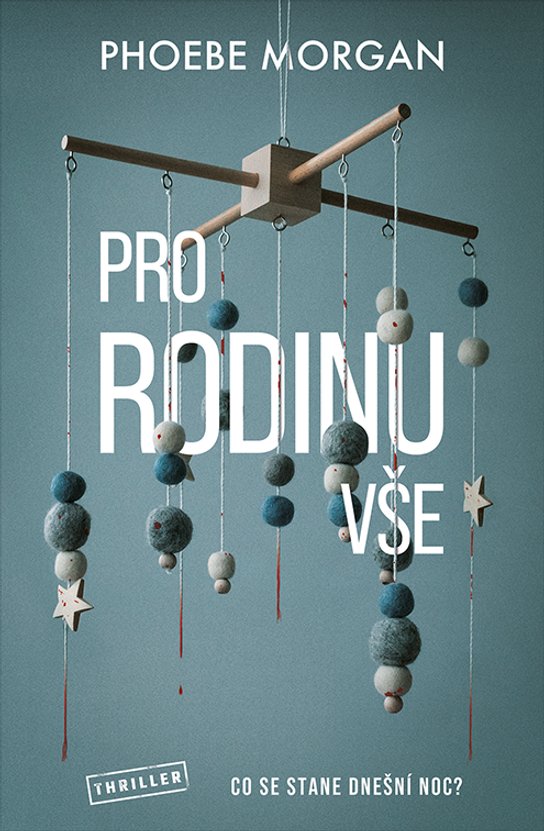 Pro rodinu vše -  Phoebe Morgan