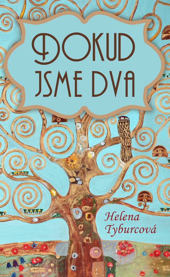 Dokud jsme dva - Helena Tyburcová