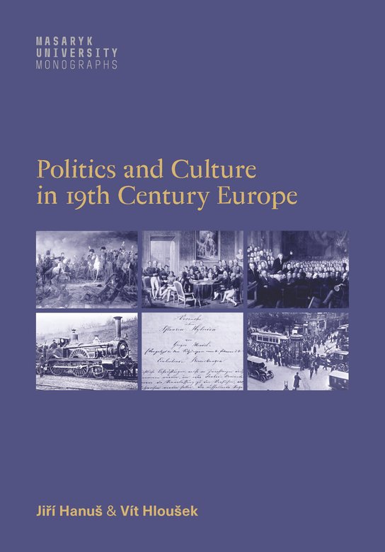 Politics and culture in 19th century Europe -  Jiří Hanuš