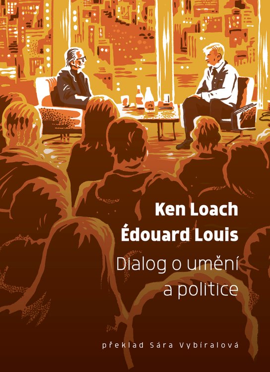 Dialog o umění a politice - Édouard Louis, Ken Loach