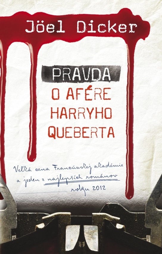 Pravda o afére Harryho Queberta -  Joël Dicker