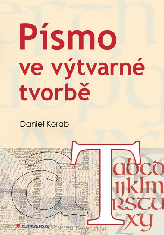 Písmo ve výtvarné tvorbě -  Daniel Koráb