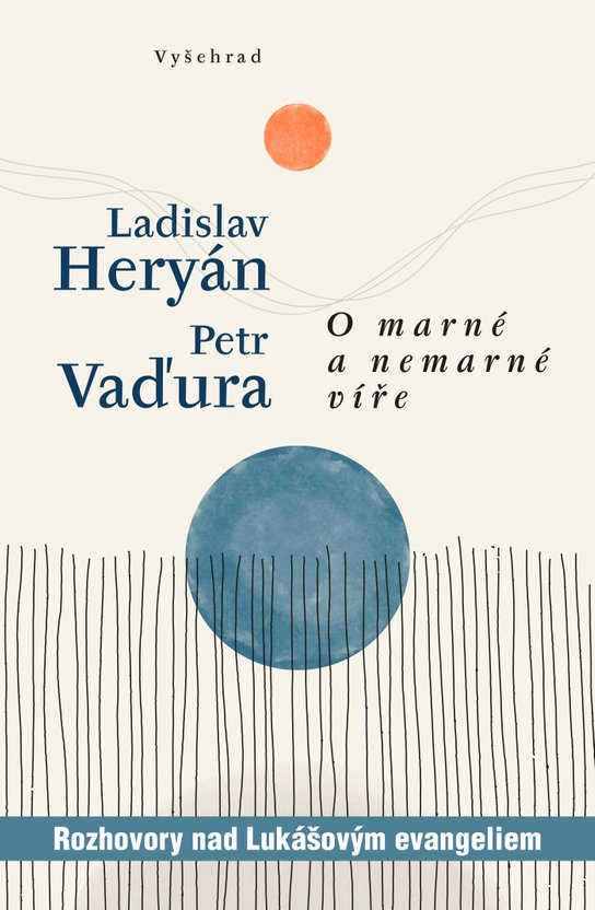 O marné a nemarné víře -  Ladislav Heryán