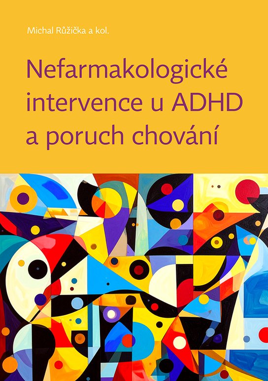 Nefarmakologické intervence u ADHD a poruch chování -  Michal Ružička