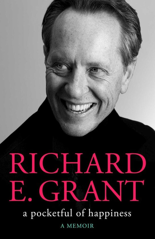 A Pocketful of Happiness -  Richard E. Grant