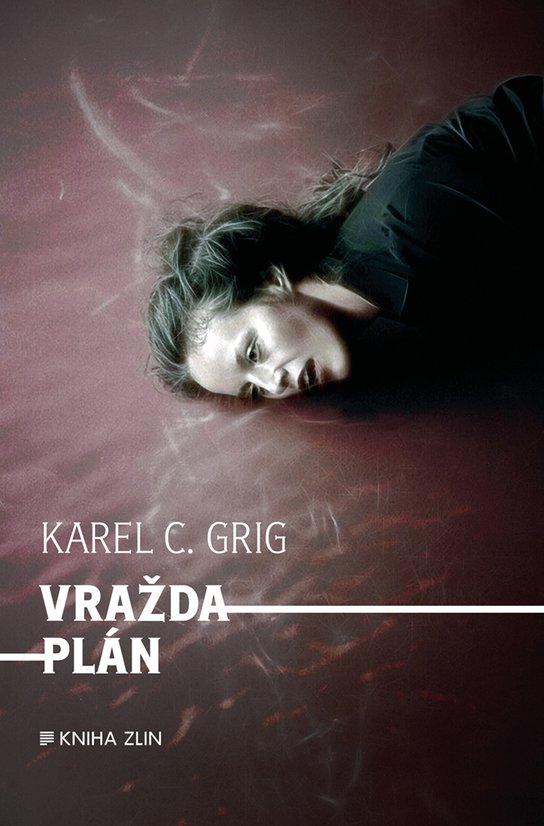 Vraždaplán -  Karel C. Grig