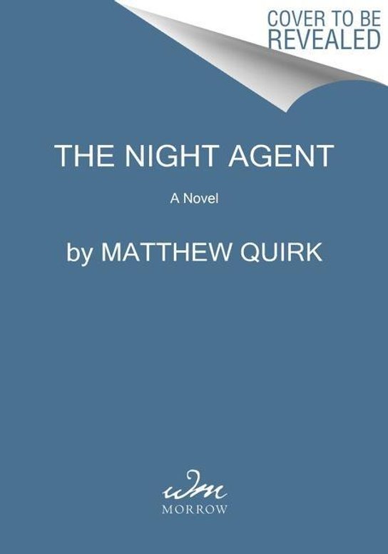 The Night Agent -  Matthew Quirk